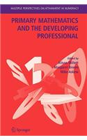 Primary Mathematics and the Developing Professional