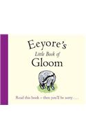 Winnie-the-Pooh: Eeyore's Little Book of Gloom