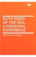 Both Sides of the Veil; A Personal Experience: (English)