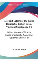 Life and Letters of the Right Honorable Robert Lowe, Viscount Sherbrooke V1