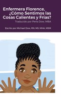 Enfermera Florence, ¿Cómo Sentimos las Cosas Calientes y Frías?