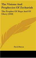 The Visions And Prophecies Of Zechariah