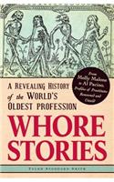 Whore Stories: A Revealing History of the World's Oldest Profession(English)