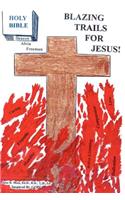 Blazing Trails for Jesus!