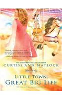 Little Town, Great Big Life