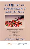 In Quest of Tomorrow's Medicines
