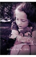 Dujuna Jean's Last Cry
