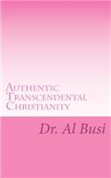 Authentic Transcendental Christianity