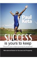 Success Is Yours to Keep