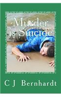 Murder is Suicide