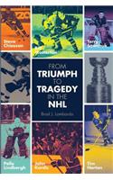 From Triumph to Tragedy in the NHL