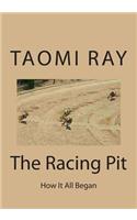 The Racing Pit: How It All Began(1 The Racing Pit)