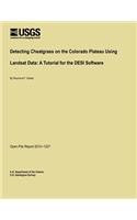 Detecting Cheatgrass on the Colorado Plateau Using Landsat Data: A Tutorial for the DESI Software
