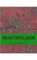 Beautiful Jade