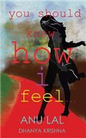 You Should Know How I Feel