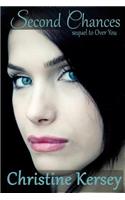 Second Chances: (sequel to Over You)(Over You)