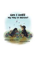 Can I Sniff My Way to Heaven?