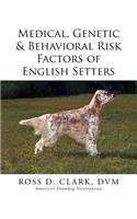 Medical, Genetic & Behavioral Risk Factors of English Setters