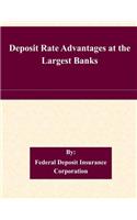 Deposit Rate Advantages at the Largest Banks: (English)