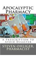 Apocolyptic Pharmacy: A Prescription to Avoid Disaster(English)