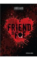 Friend or Foe: (Unbarred)