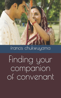 Finding your companion of convenant