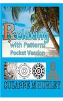 Relaxing with Patterns: Pocket Version