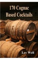 170 Cognac Based Cocktails