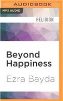 Beyond Happiness