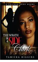 Wrath of a Side Chick: A Chicago Hood Drama: A Chicago Hood Drama