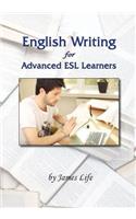 English Writing for Advanced ESL Learners