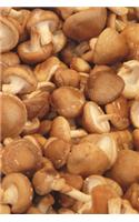 Oh, Shiitake Mushrooms Journal: 150 Page Lined Notebook/Diary: (English)