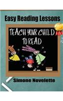 Easy Reading Lessons: Teach Your Child To Read