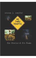 No Thru Traffic: Ten Stories & Six Poems