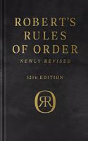 Robert's Rules of Order Newly Revised, Deluxe 12th Edition