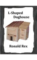 L-Shaped Doghouse