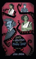 Dirty Mr. Orlando and the Murky Trap: Book One