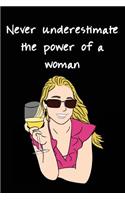 Never Underestimate the Power of a Woman