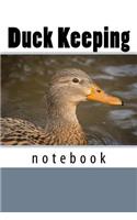 Duck Keeping: 150 page lined notebook