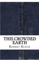 This Crowded Earth