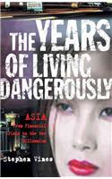 The Years of Living Dangerously: Asia - From Financial Crisis to the New Millenium