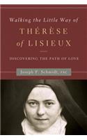 Walking the Little Way of Therese of Lisieux