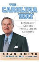 The Carolina Way: Leadership Lessons from a Life in Coaching