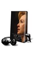 Her Way - The Hopes and Ambitions of Hilary Rodham Clinton