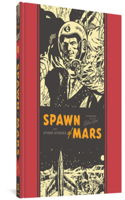 Spawn of Mars & Other Stories