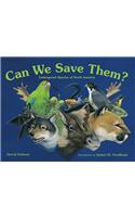 Can We Save Them? Endangered Species of North America
