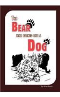 Bear Who Barked Like a Dog