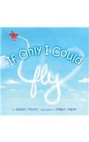 If Only I Could Fly