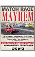 Match Race Mayhem: Drag Racing's Grudges, Rivalries and Big-Money Showdowns