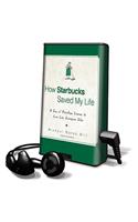 How Starbucks Saved My Life